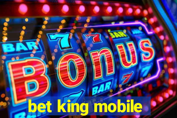 bet king mobile