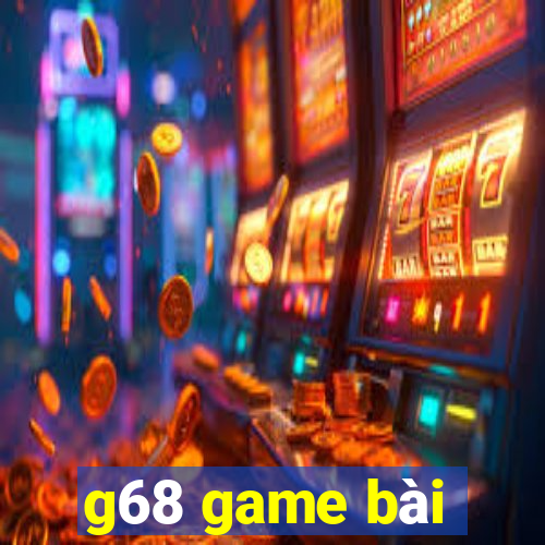 g68 game bài