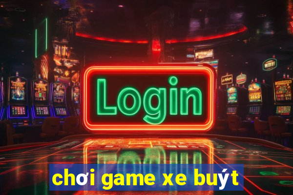 chơi game xe buýt