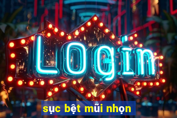 sục bệt mũi nhọn