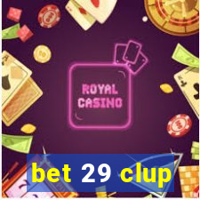 bet 29 clup