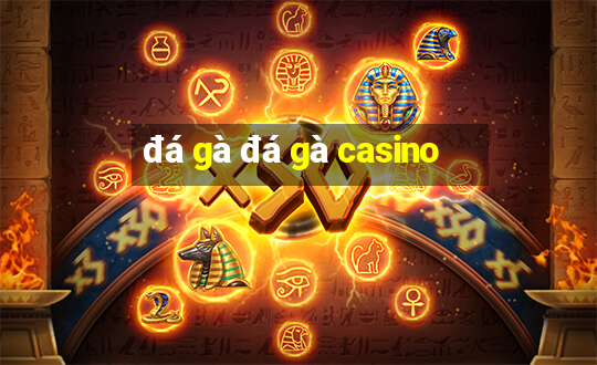 đá gà đá gà casino