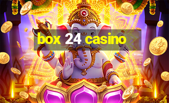 box 24 casino