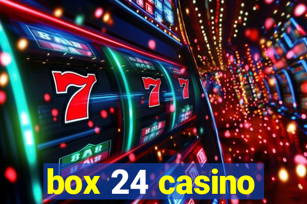 box 24 casino