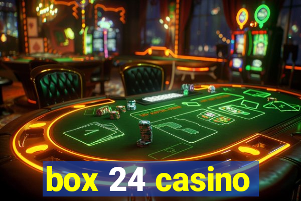 box 24 casino