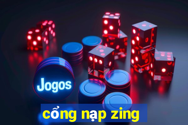 cổng nạp zing