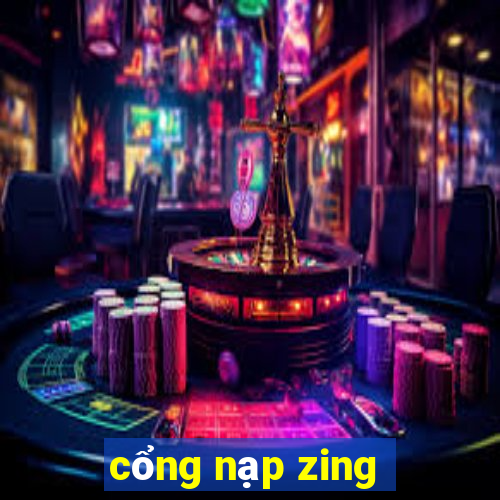 cổng nạp zing