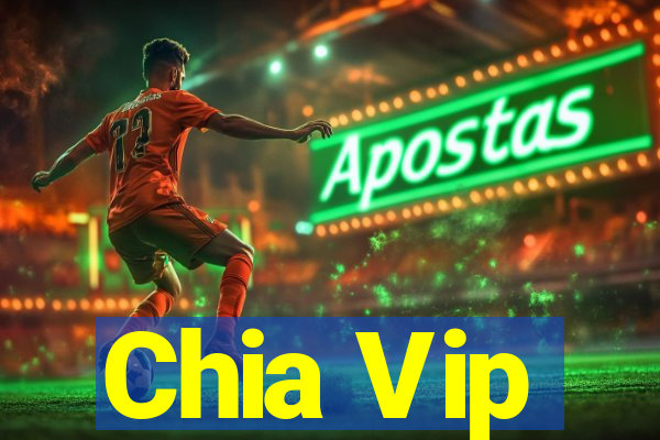 Chia Vip