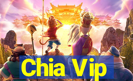 Chia Vip