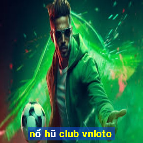 nổ hũ club vnloto