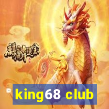 king68 club