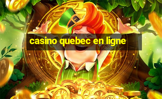 casino quebec en ligne