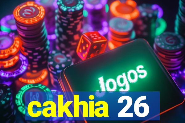 cakhia 26