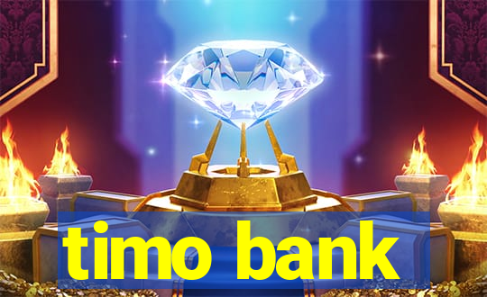 timo bank