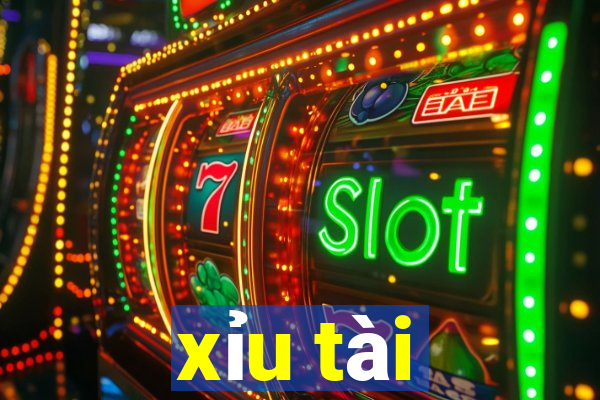 xỉu tài