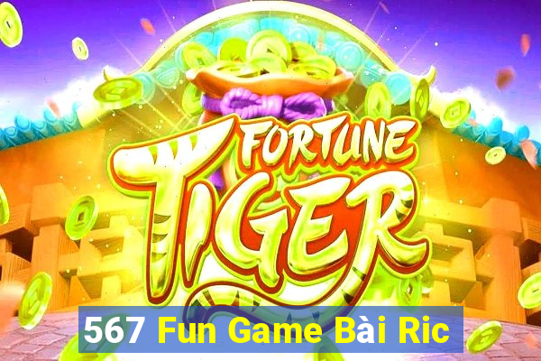 567 Fun Game Bài Ric