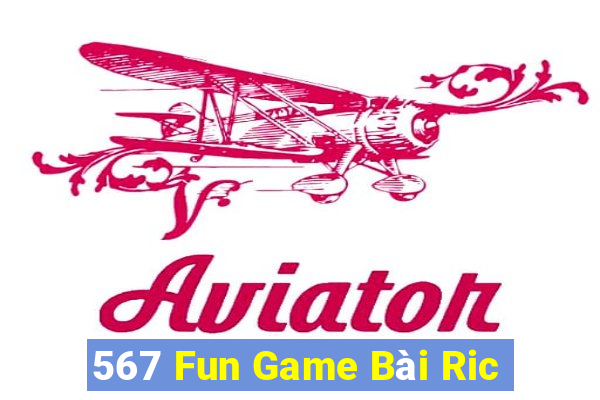 567 Fun Game Bài Ric