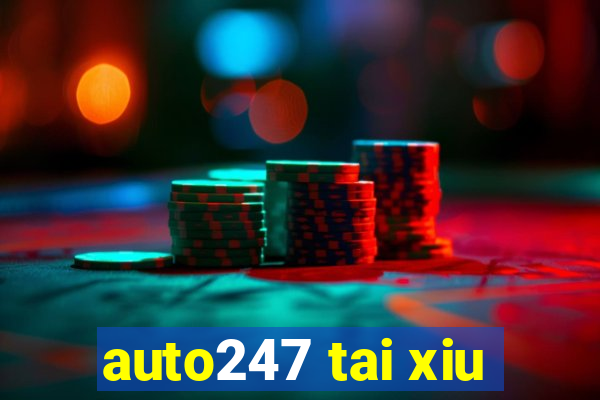 auto247 tai xiu