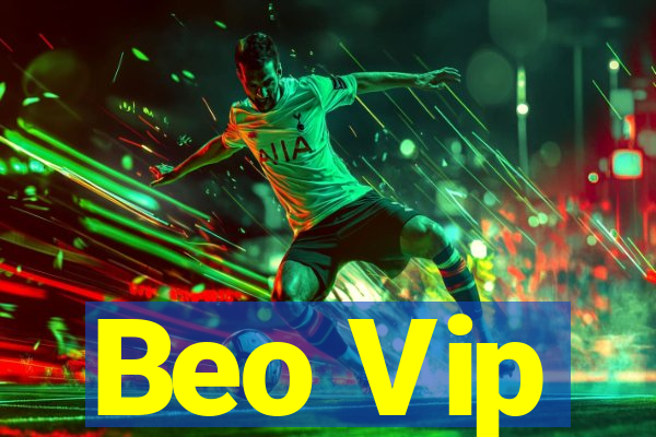 Beo Vip