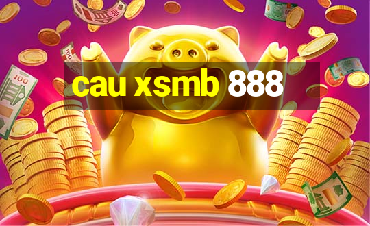 cau xsmb 888