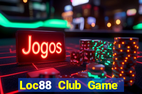 Loc88 Club Game Bài Online