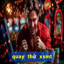 quay thử xsmt đặc biệt