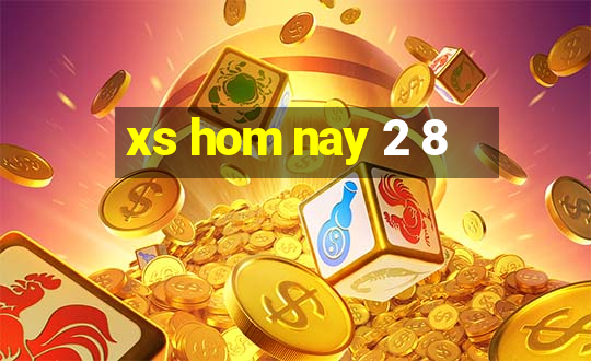 xs hom nay 2 8