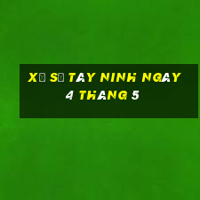 xổ số tây ninh ngày 4 tháng 5