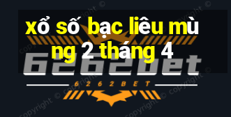 xổ số bạc liêu mùng 2 tháng 4