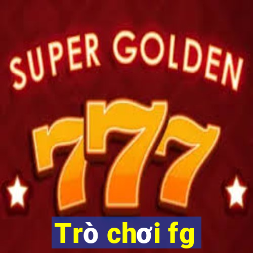 Trò chơi fg