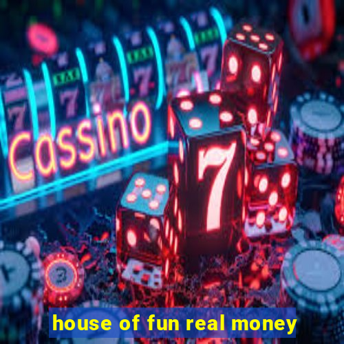 house of fun real money