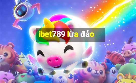 ibet789 lừa đảo