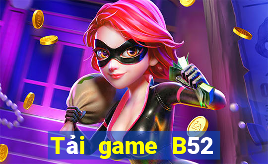 Tải game B52 đổi thưởng