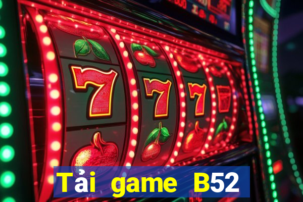 Tải game B52 đổi thưởng