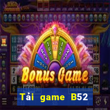 Tải game B52 đổi thưởng