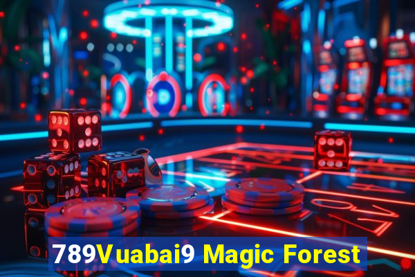 789Vuabai9 Magic Forest