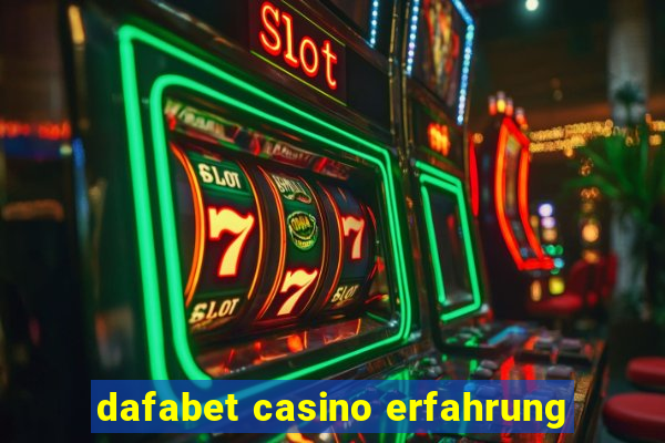 dafabet casino erfahrung