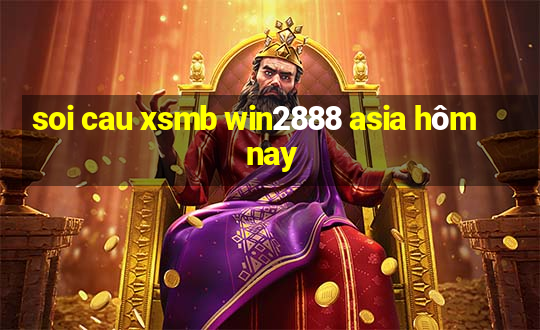 soi cau xsmb win2888 asia hôm nay