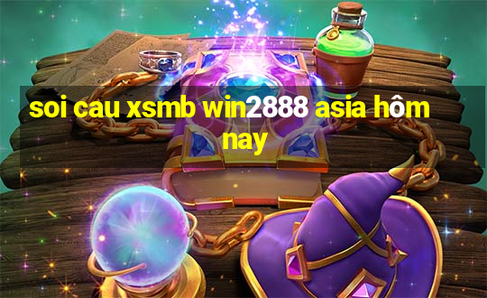 soi cau xsmb win2888 asia hôm nay