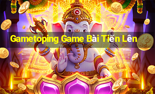 Gametoping Game Bài Tiến Lên