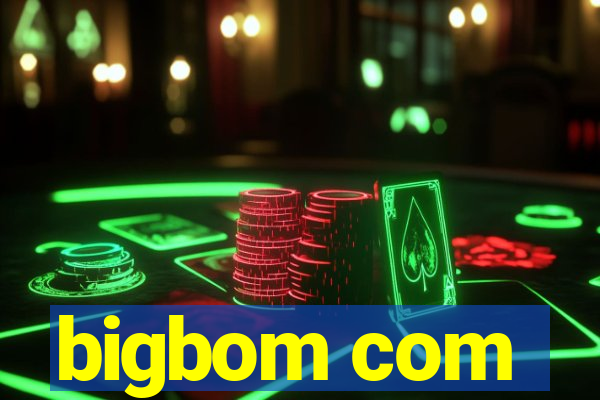 bigbom com