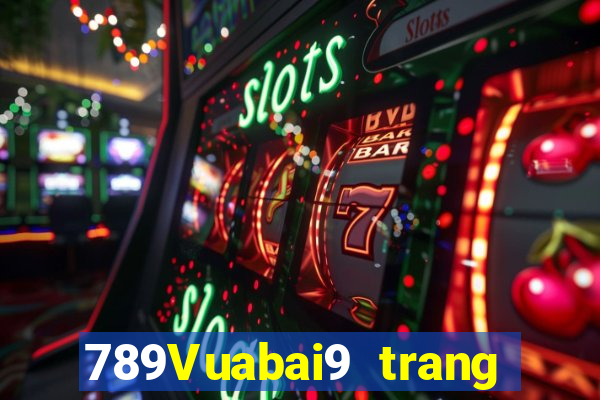 789Vuabai9 trang web bên phụ nữ