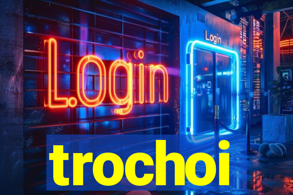 trochoi