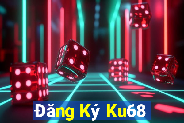 Đăng Ký Ku68