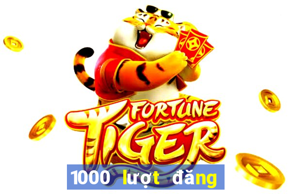 1000 lượt đăng ký vé số