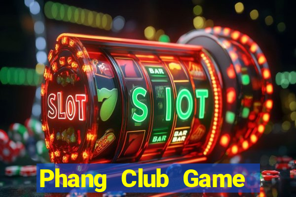 Phang Club Game Bài 6 Lá