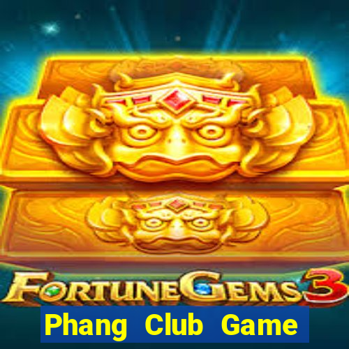 Phang Club Game Bài 6 Lá