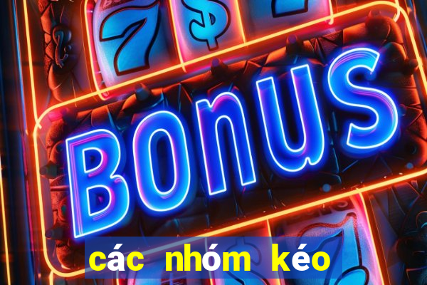 các nhóm kéo tiến lên