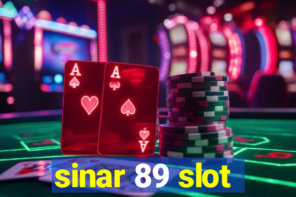 sinar 89 slot