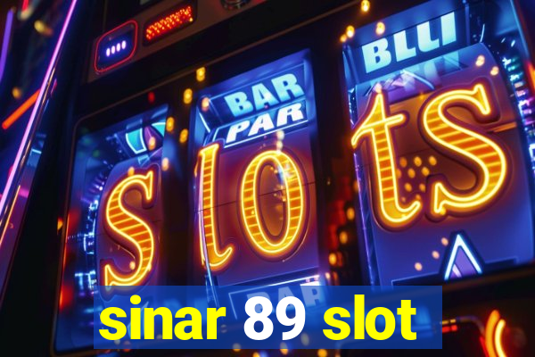 sinar 89 slot